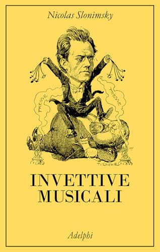 Invettive musicali (La collana dei casi) von Adelphi
