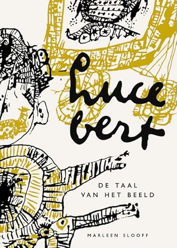 Lucebert: de taal van het beeld Lucebert: de taal van het beeld von Uitgeverij Waanders & De Kunst