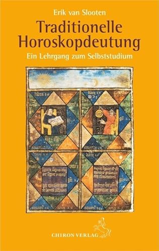 Traditionelle Horoskopdeutung: Ein Lehrgang zum Selbststudium (Standardwerke der Astrologie)