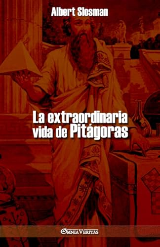 La extraordinaria vida de Pitágoras