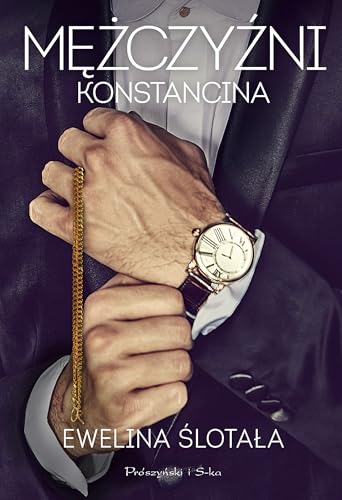 Mężczyźni Konstancina von Prószyński Media