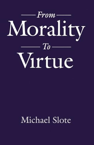 From Morality to Virtue von Oxford University Press, USA