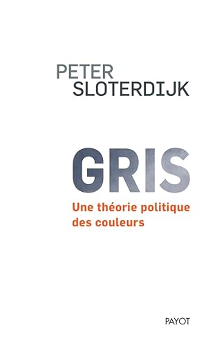 Gris: Une théorie politique des couleurs