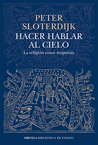 Hacer hablar al cielo: La religión como teopoesía (Biblioteca de Ensayo / Serie mayor, Band 128) von SIRUELA