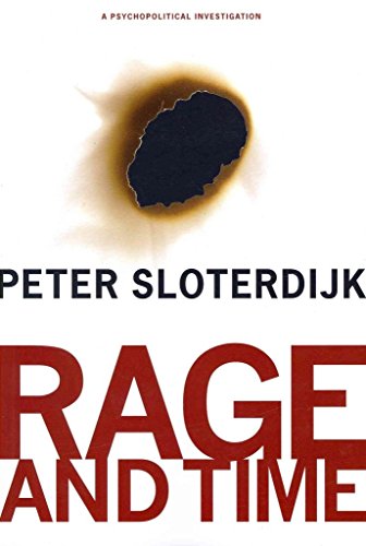 Rage and Time: A Psychopolitical Investigation (Insurrections: Critical Studies in Religion, Politics, and Culture)