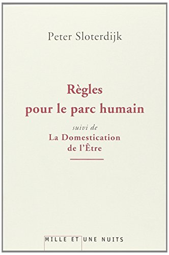 Règles pour le parc humain: suivi de La Domestication de l'être von 1001 NUITS