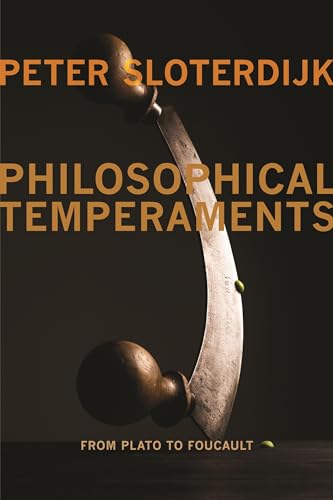 Philosophical Temperaments: From Plato to Foucault (Insurrections: Critical Studies in Religion, Politics, and C) von Columbia University Press