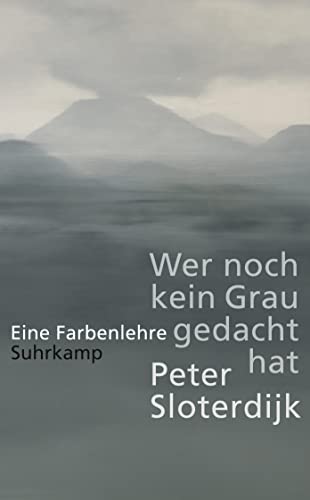 Wer noch kein Grau gedacht hat: Eine Farbenlehre (suhrkamp taschenbuch) von Suhrkamp Verlag
