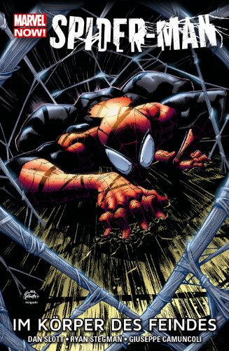 Spider-Man - Marvel Now!: Bd. 1: Im Körper des Feindes Spider-Man - Marvel Now!: Bd. 1: Im Körper des Feindes