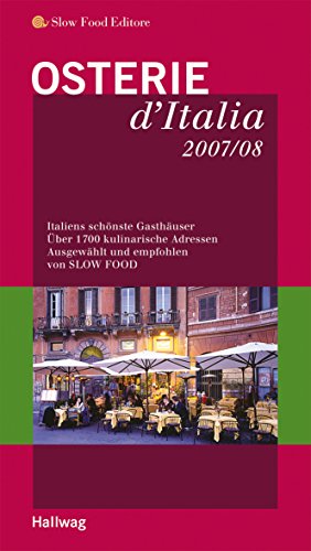 Osterie d'Italia 2007/08. Italiens schönste Gasthäuser von Gräfe und Unzer