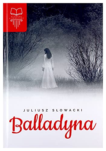 Balladyna (KLASYKA LITERATURY)
