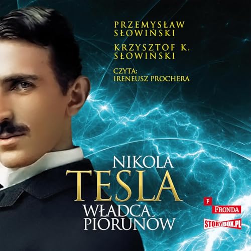 Nikola Tesla Władca piorunów von Storybox