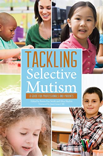 Tackling Selective Mutism: A Guide for Professionals and Parents von Jessica Kingsley Publishers