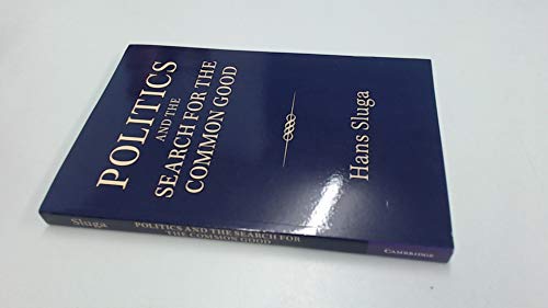 Politics and the Search for the Common Good