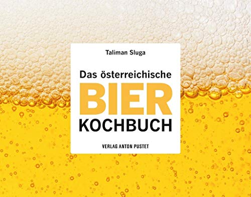 Das österreichische Bier-Kochbuch von Pustet Anton