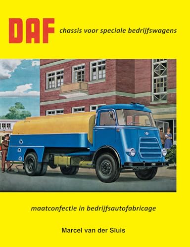 DAF chassis voor speciale bedrijfswagens: maatconfectie in bedrijfsautofabricage (DAF Monografieen, XV - 15)