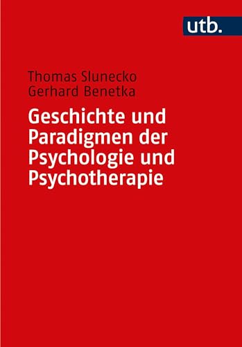 Geschichte und Paradigmen der Psychologie und Psychotherapie von UTB GmbH