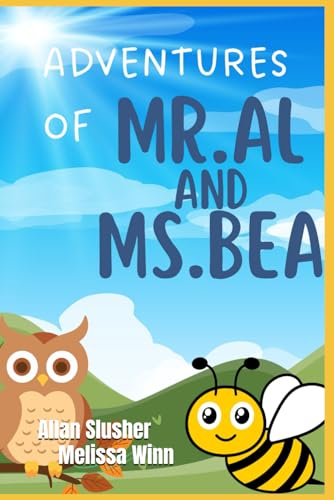 Adventures of Mr. Al and Ms. Bea von Independently published