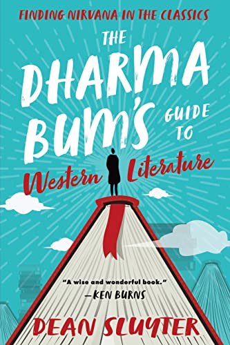 The Dharma Bum’s Guide to Western Literature: Finding Nirvana in the Classics von New World Library