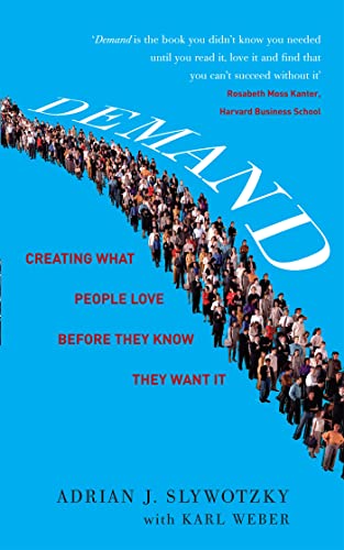 Demand: Creating What People Love Before They Know: Creating What People Love Before They Know They Want It von Headline Publishing Group