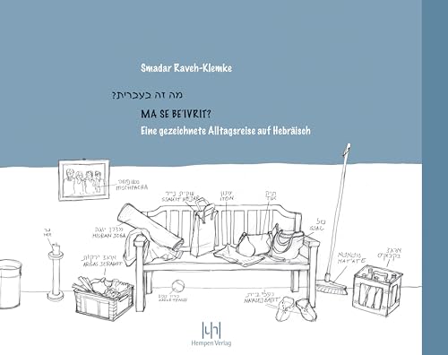 MA SE BE'IVRIT: Eine gezeichnete Alltagsreise auf Hebräisch