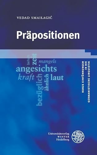 Präpositionen (Kurze Einführungen in die germanistische Linguistik - KEGLI) von Universitätsverlag Winter GmbH Heidelberg