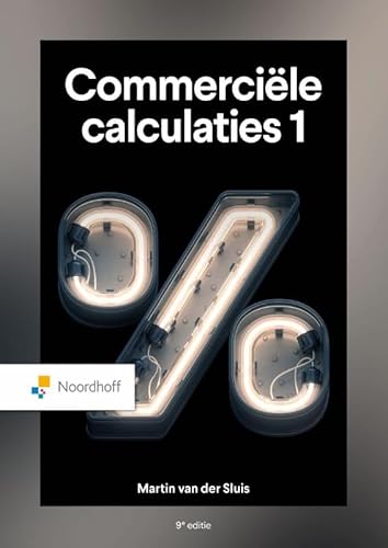 Commerciële calculaties 1 - 9e editie Commerciële calculaties 1 - 9e editie von Noordhoff Uitgevers