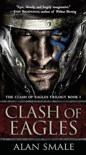 Clash of Eagles: The Clash of Eagles Trilogy Book I von Del Rey