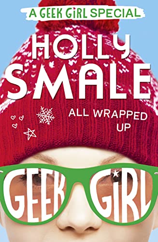 All Wrapped Up (Geek Girl Special, Band 1)