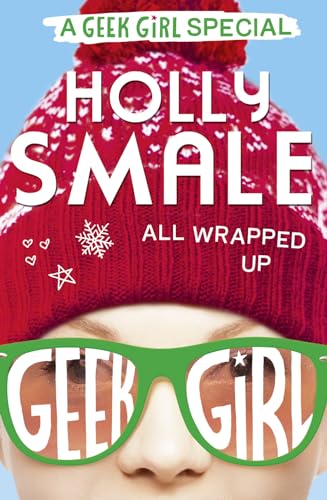 All Wrapped Up (Geek Girl Special, Band 1)