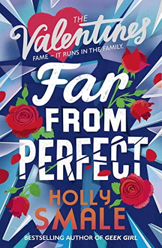 Far From Perfect: A hilarious and poignant series from the author of the genre-defining GEEK GIRL. (The Valentines, Band 2)