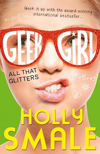 All That Glitters: The bestselling YA series - now a major Netflix series (Geek Girl, Band 4) All That Glitters: The bestselling YA series - now a major Netflix series (Geek Girl, Band 4)
