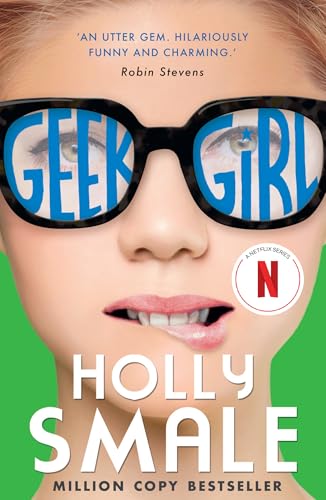 Geek Girl: The bestselling YA novel - now a major Netflix series