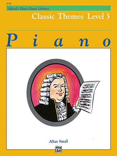 Alfred's Basic Piano Classic Themes Lv 3 (Alfred's Basic Piano Library)