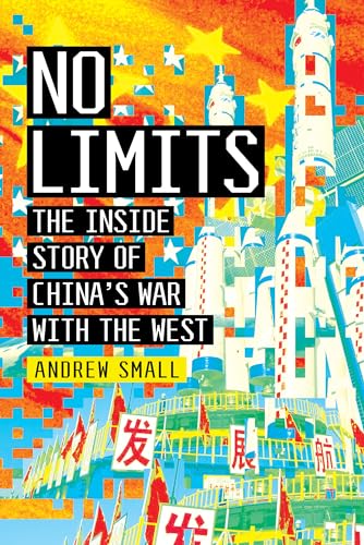 No Limits: The Inside Story of China's War with the West von Melville House