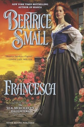 Francesca (The Silk Merchant's Daughters, Band 2)