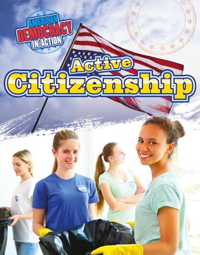 Active Citizenship (American Democracy in Action)