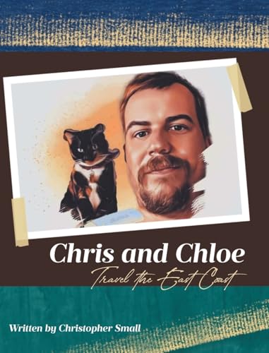 Chris and Chloe Travel the East Coast von Covenant Books