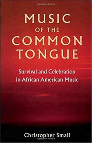 Music of the Common Tongue: Survival and Celebration in Afro-American Music: Survival and Celebration in African American Music (Music/Culture) von Wesleyan University Press