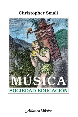 Música, sociedad, educación: Un examen de la función de la música en las culturas occidentales, orientales y africanas, que estudia su influencia ... usos en la educación (Alianza música (AM)) von ALIANZA