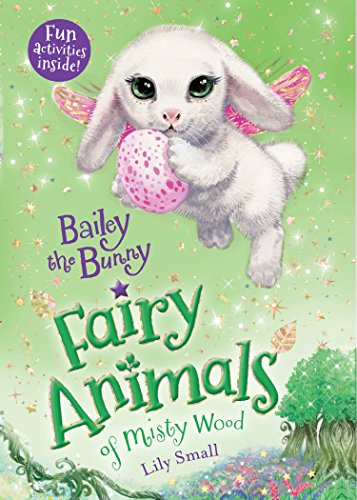 Bailey the Bunny: Fairy Animals of Misty Wood (Fairy Animals of Misty Wood, 12, Band 12) von Henry Holt & Company