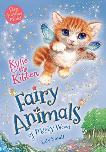 Kylie the Kitten: Fairy Animals of Misty Wood (Fairy Animals of Misty Wood, 9, Band 9)