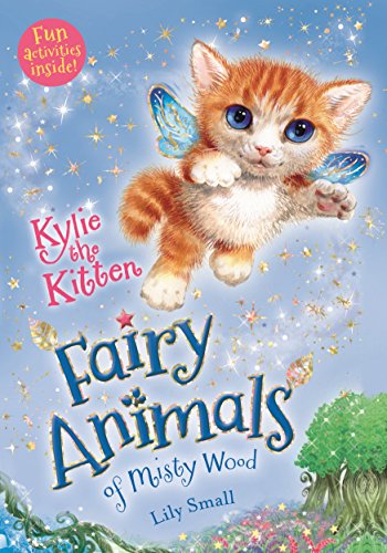 Kylie the Kitten: Fairy Animals of Misty Wood (Fairy Animals of Misty Wood, 9, Band 9) von Henry Holt & Company