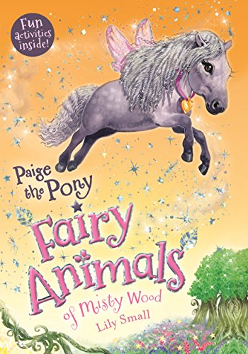 Paige the Pony: Fairy Animals of Misty Wood (Fairy Animals of Misty Wood, 10) von Henry Holt & Company