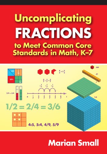 Uncomplicating Fractions to Meet Common Core Standards in Math, K-7 von Teachers College Press