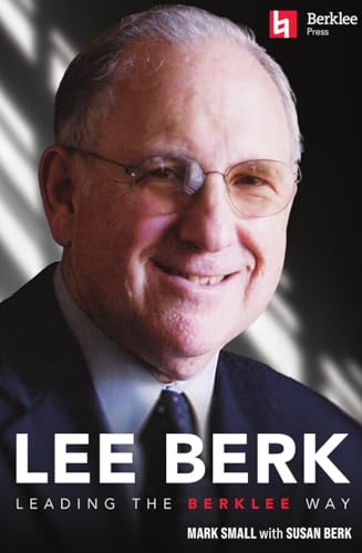 Lee Berk: Leading the Berklee Way von Berklee Press Publications