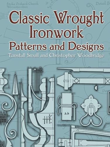 Classic Wrought Ironwork Patterns and Designs (Dover Pictorial Archives) (Dover Pictorial Archive Series)
