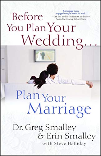 Before You Plan Your Wedding . . . Plan Your Marriage von Howard Books