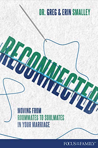 Reconnected: Moving from Roommates to Soulmates in Marriage (Focus on the Family) von Focus on the Family