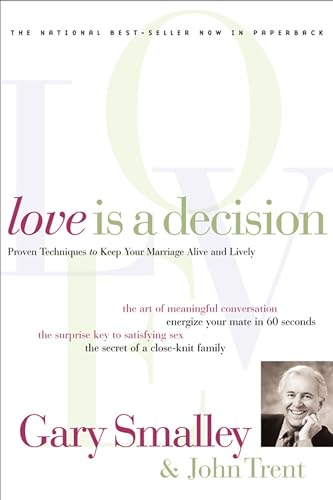 Love Is A Decision: Proven Techniques to Keep Your Marriage Alive and Lively von Thomas Nelson